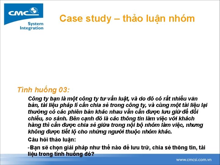 Case study – thảo luận nhóm Tình huống 03: Công ty bạn là một