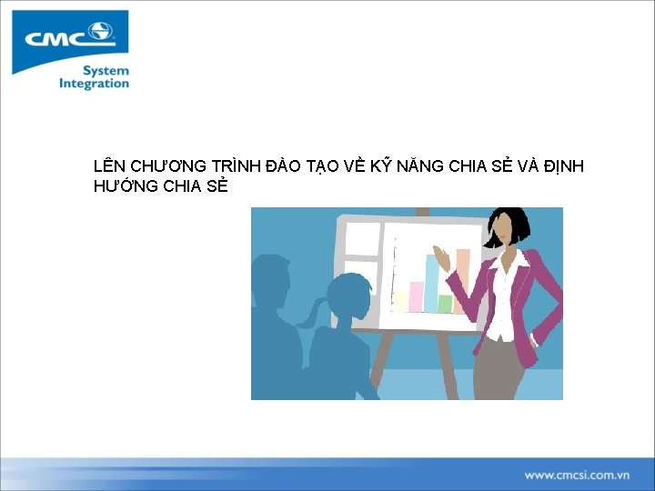 LÊN CHƯƠNG TRÌNH ĐÀO TẠO VỀ KỸ NĂNG CHIA SẺ VÀ ĐỊNH HƯỚNG CHIA