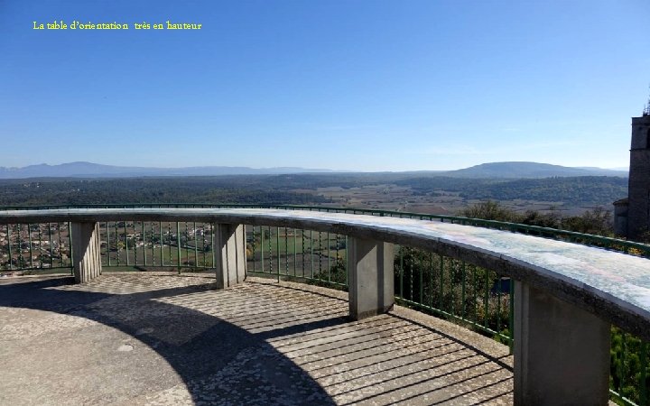 La table d’orientation très en hauteur 