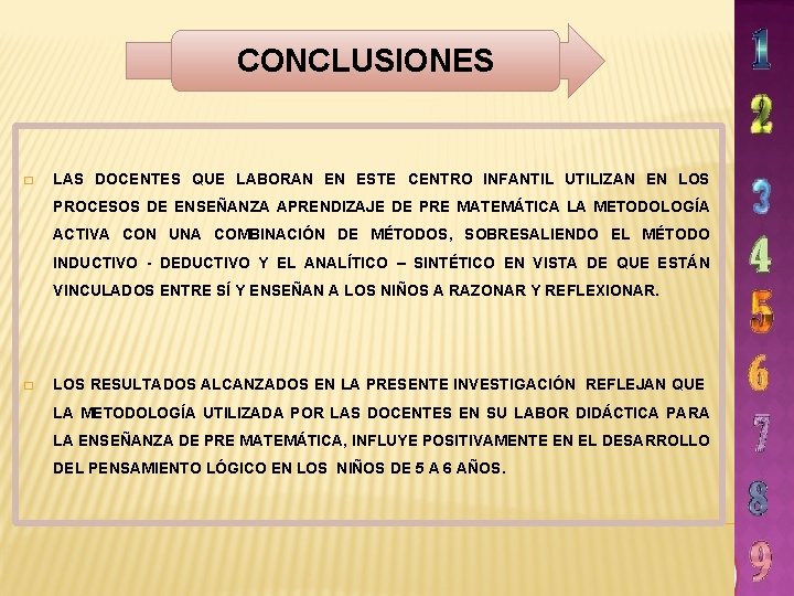CONCLUSIONES � LAS DOCENTES QUE LABORAN EN ESTE CENTRO INFANTIL UTILIZAN EN LOS PROCESOS CONCLUSIONES � LAS DOCENTES QUE LABORAN EN ESTE CENTRO INFANTIL UTILIZAN EN LOS PROCESOS