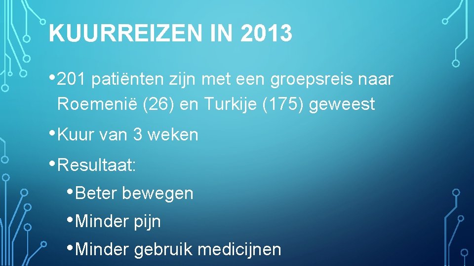 KUURREIZEN IN 2013 • 201 patiënten zijn met een groepsreis naar Roemenië (26) en
