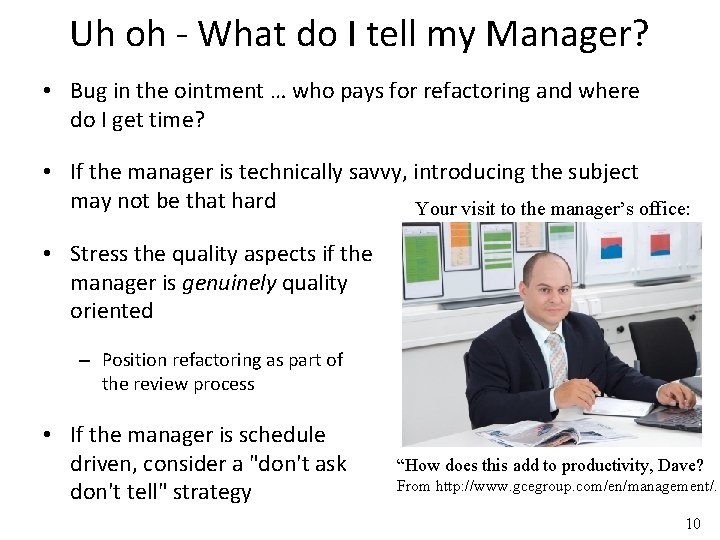 Uh oh - What do I tell my Manager? • Bug in the ointment