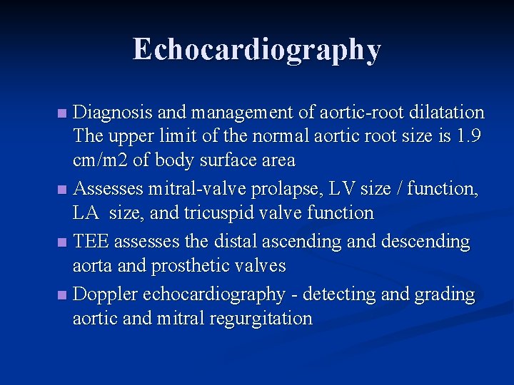 Echocardiography Diagnosis and management of aortic-root dilatation The upper limit of the normal aortic