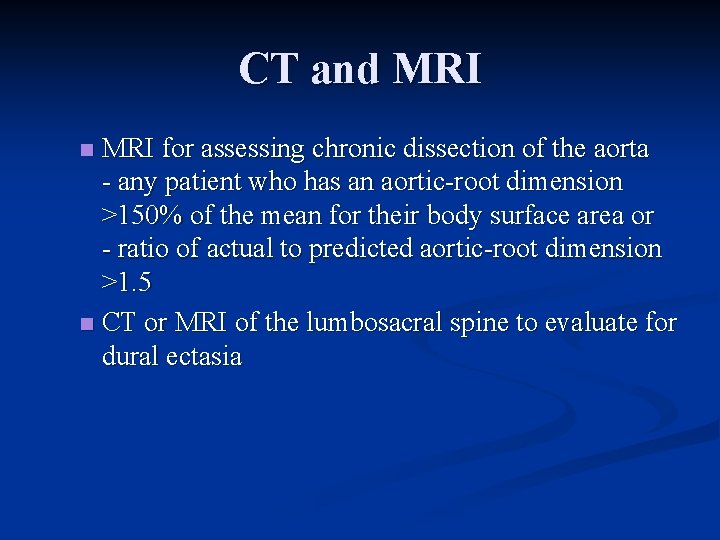CT and MRI for assessing chronic dissection of the aorta - any patient who