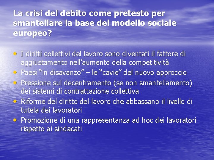 La crisi del debito come pretesto per smantellare la base del modello sociale europeo?