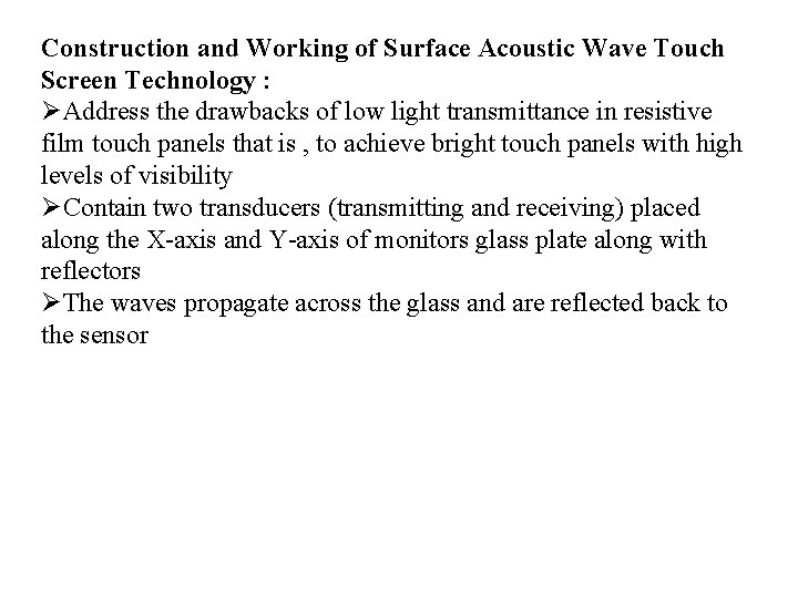 Construction and Working of Surface Acoustic Wave Touch Screen Technology : Address the drawbacks Construction and Working of Surface Acoustic Wave Touch Screen Technology : Address the drawbacks