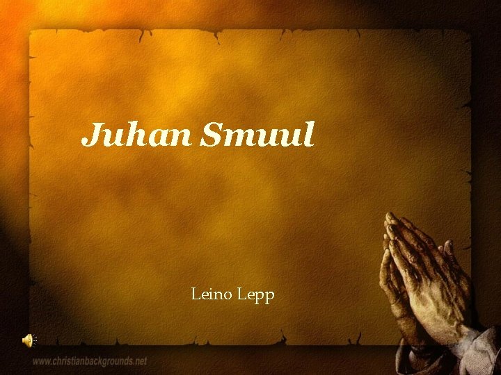 Juhan Smuul Leino Lepp 