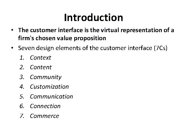 Introduction • The customer interface is the virtual representation of a firm's chosen value Introduction • The customer interface is the virtual representation of a firm's chosen value