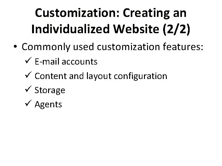 Customization: Creating an Individualized Website (2/2) • Commonly used customization features: ü E-mail accounts Customization: Creating an Individualized Website (2/2) • Commonly used customization features: ü E-mail accounts