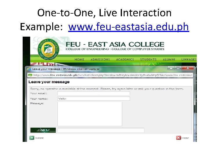 One-to-One, Live Interaction Example: www. feu-eastasia. edu. ph One-to-One, Live Interaction Example: www. feu-eastasia. edu. ph