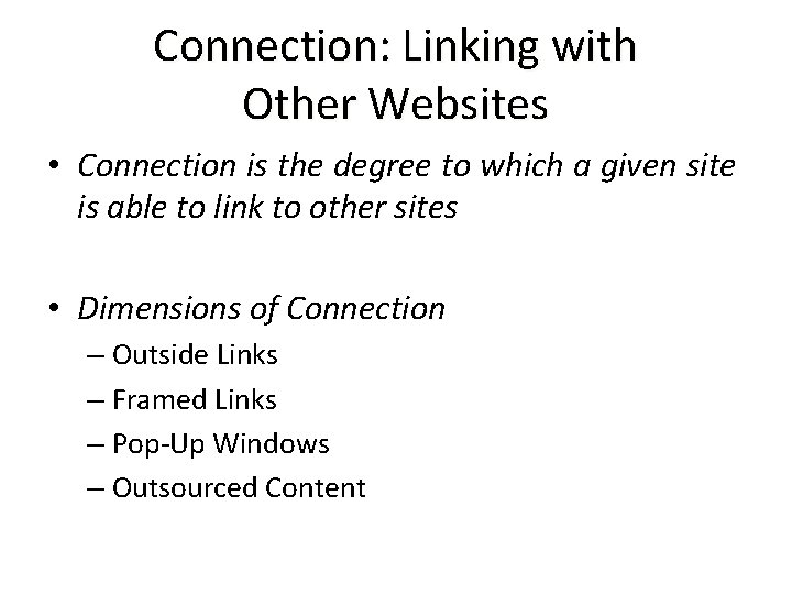 Connection: Linking with Other Websites • Connection is the degree to which a given Connection: Linking with Other Websites • Connection is the degree to which a given