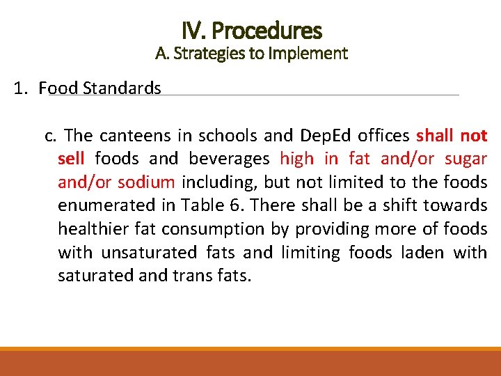 IV. Procedures A. Strategies to Implement 1. Food Standards c. The canteens in schools
