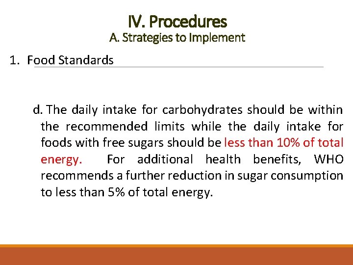 IV. Procedures A. Strategies to Implement 1. Food Standards d. The daily intake for