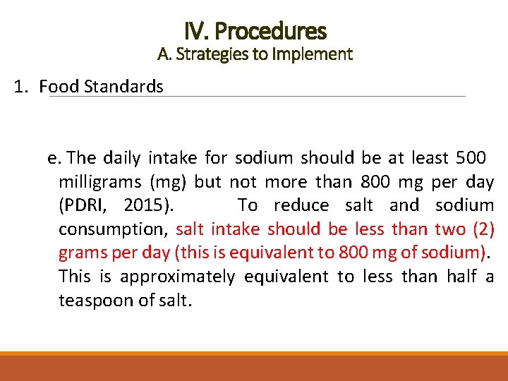 IV. Procedures A. Strategies to Implement 1. Food Standards e. The daily intake for