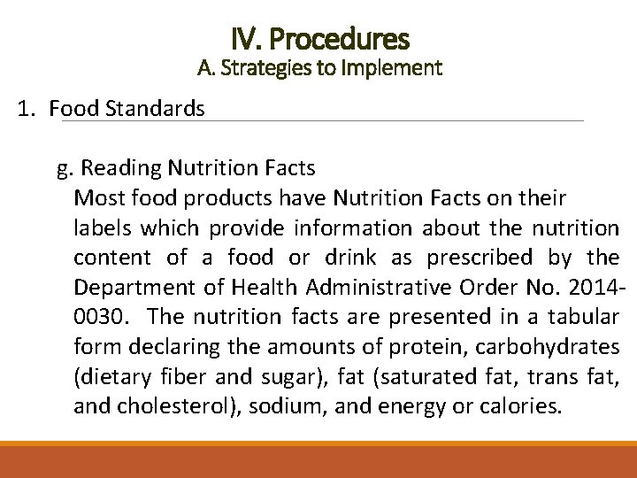 IV. Procedures A. Strategies to Implement 1. Food Standards g. Reading Nutrition Facts Most