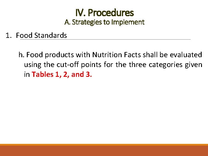 IV. Procedures A. Strategies to Implement 1. Food Standards h. Food products with Nutrition