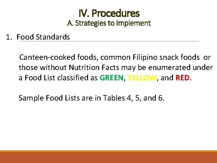 IV. Procedures A. Strategies to Implement 1. Food Standards Canteen-cooked foods, common Filipino snack