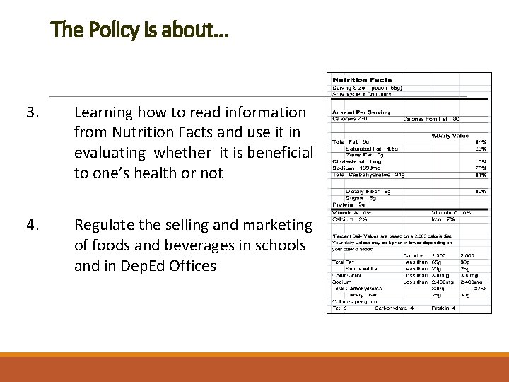 The Policy is about. . . 3. Learning how to read information from Nutrition