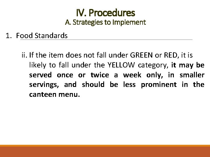 IV. Procedures A. Strategies to Implement 1. Food Standards ii. If the item does