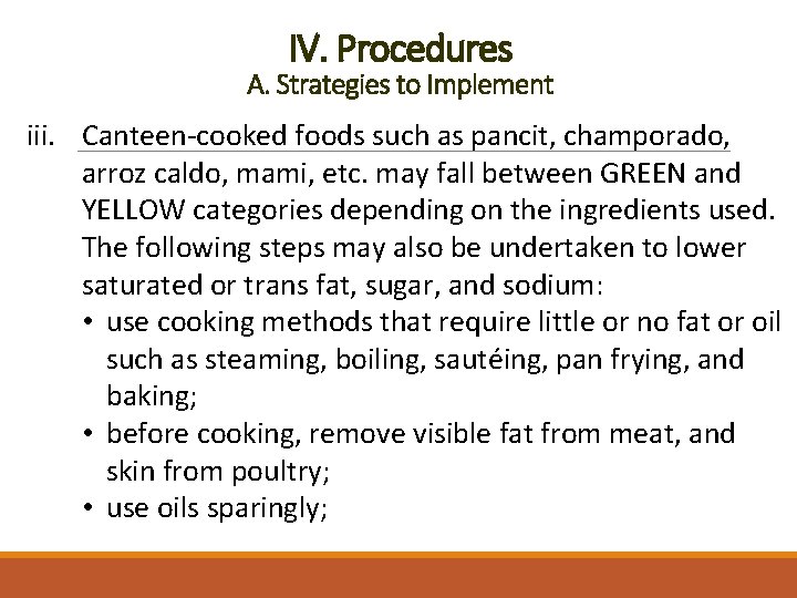 IV. Procedures A. Strategies to Implement iii. Canteen-cooked foods such as pancit, champorado, arroz