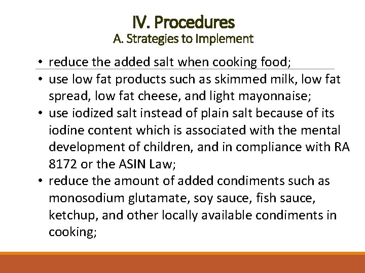 IV. Procedures A. Strategies to Implement • reduce the added salt when cooking food;