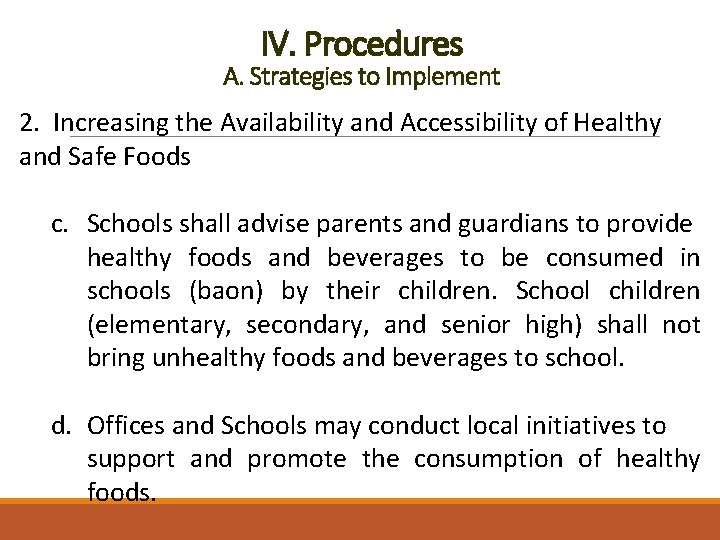 IV. Procedures A. Strategies to Implement 2. Increasing the Availability and Accessibility of Healthy