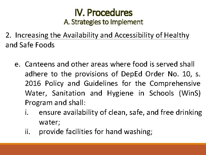 IV. Procedures A. Strategies to Implement 2. Increasing the Availability and Accessibility of Healthy