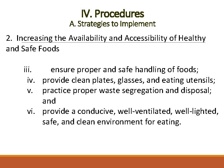 IV. Procedures A. Strategies to Implement 2. Increasing the Availability and Accessibility of Healthy