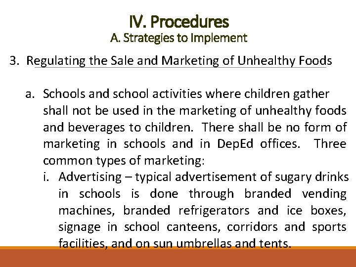 IV. Procedures A. Strategies to Implement 3. Regulating the Sale and Marketing of Unhealthy