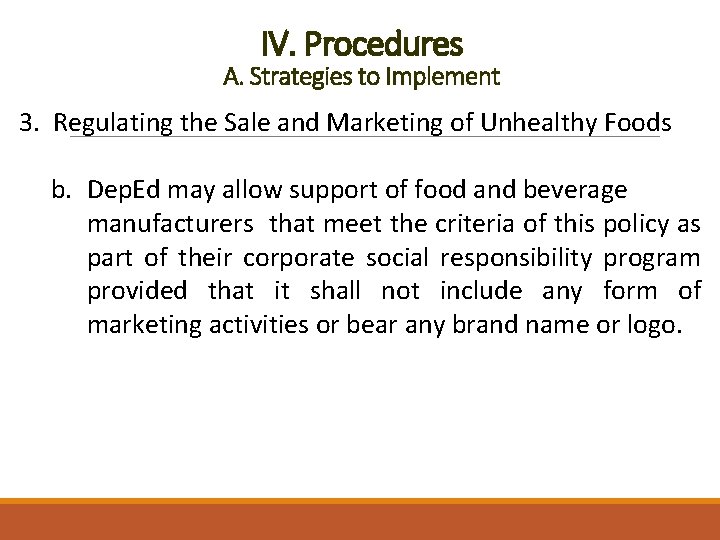 IV. Procedures A. Strategies to Implement 3. Regulating the Sale and Marketing of Unhealthy