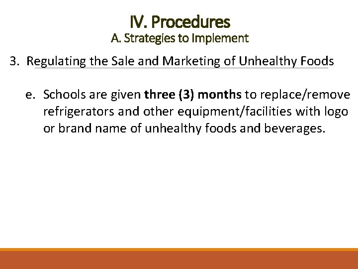 IV. Procedures A. Strategies to Implement 3. Regulating the Sale and Marketing of Unhealthy