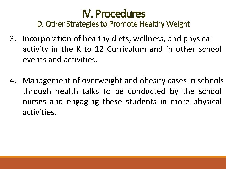 IV. Procedures D. Other Strategies to Promote Healthy Weight 3. Incorporation of healthy diets,