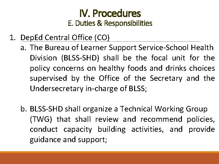 IV. Procedures E. Duties & Responsibilities 1. Dep. Ed Central Office (CO) a. The