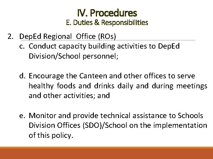 IV. Procedures E. Duties & Responsibilities 2. Dep. Ed Regional Office (ROs) c. Conduct