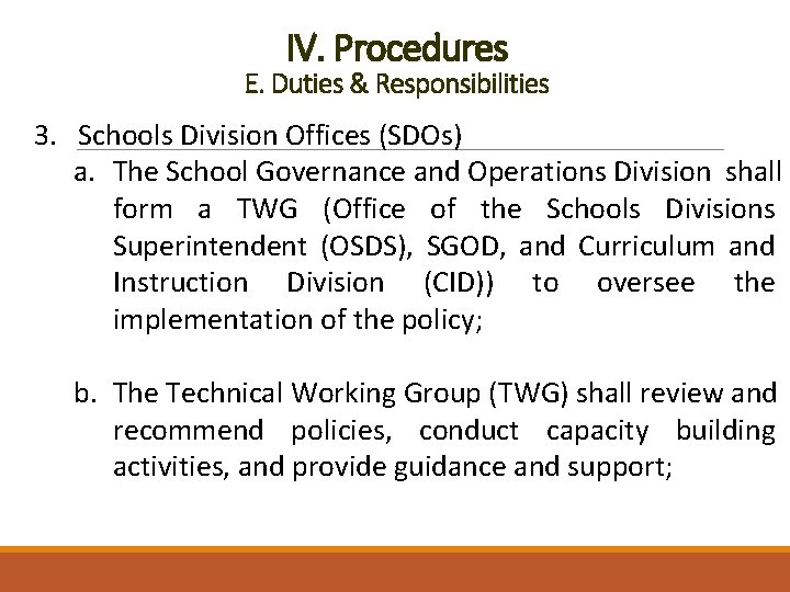 IV. Procedures E. Duties & Responsibilities 3. Schools Division Offices (SDOs) a. The School