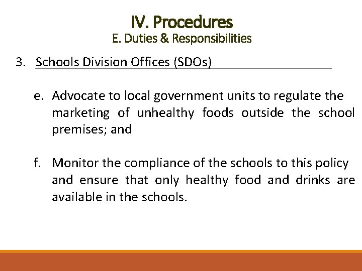 IV. Procedures E. Duties & Responsibilities 3. Schools Division Offices (SDOs) e. Advocate to