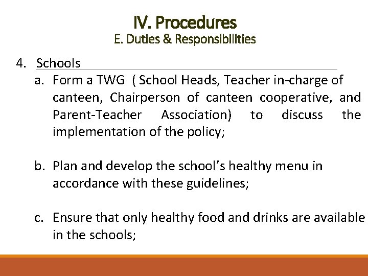 IV. Procedures E. Duties & Responsibilities 4. Schools a. Form a TWG ( School
