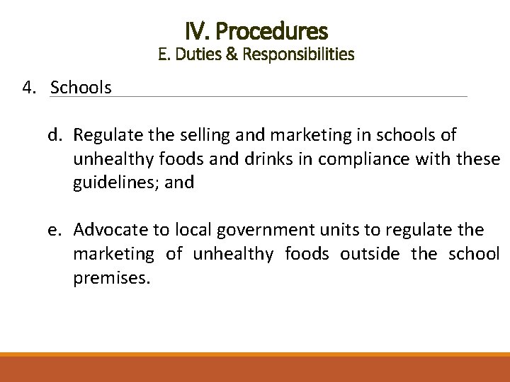 IV. Procedures E. Duties & Responsibilities 4. Schools d. Regulate the selling and marketing