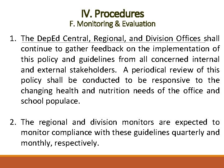 IV. Procedures F. Monitoring & Evaluation 1. The Dep. Ed Central, Regional, and Division