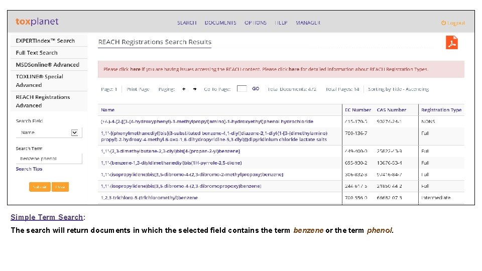 Simple Term Search: The search will return documents in which the selected field contains