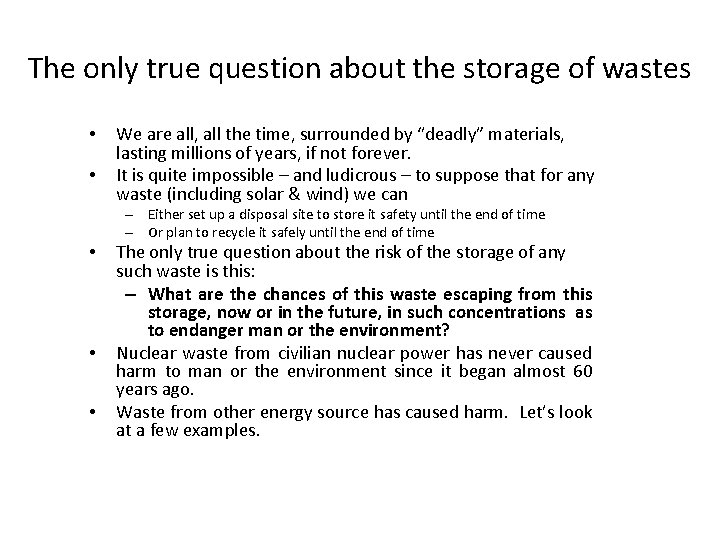 The only true question about the storage of wastes • • We are all, The only true question about the storage of wastes • • We are all,