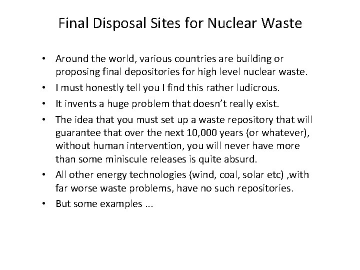 Final Disposal Sites for Nuclear Waste • Around the world, various countries are building Final Disposal Sites for Nuclear Waste • Around the world, various countries are building