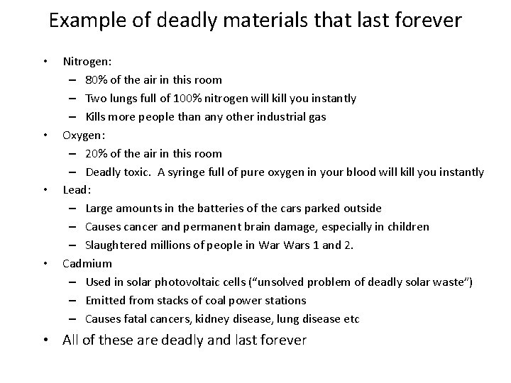 Example of deadly materials that last forever • • Nitrogen: – 80% of the Example of deadly materials that last forever • • Nitrogen: – 80% of the