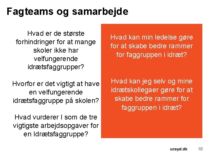 Fagteams og samarbejde Hvad er de største forhindringer for at mange skoler ikke har