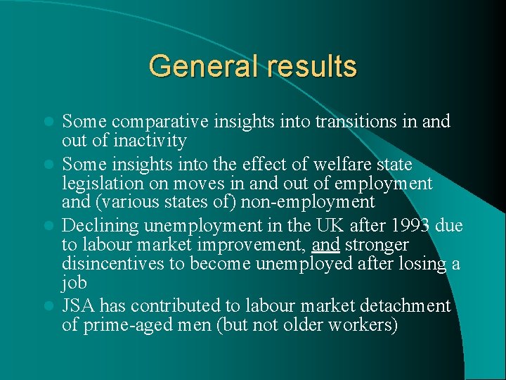 General results Some comparative insights into transitions in and out of inactivity l Some