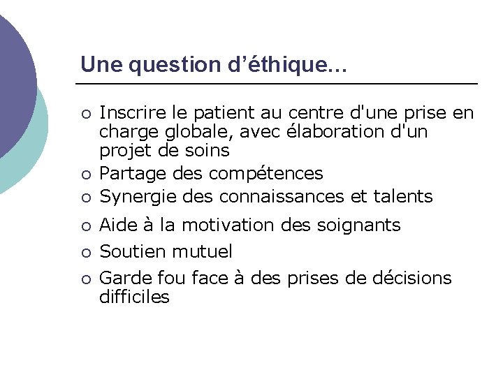 Une question d’éthique… Inscrire le patient au centre d'une prise en charge globale, avec