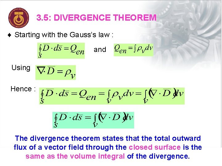 3. 5: DIVERGENCE THEOREM ¨ Starting with the Gauss’s law : and Using Hence