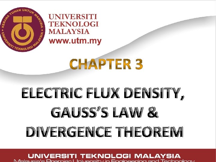 ELECTRIC FLUX DENSITY, GAUSS’S LAW & DIVERGENCE THEOREM 