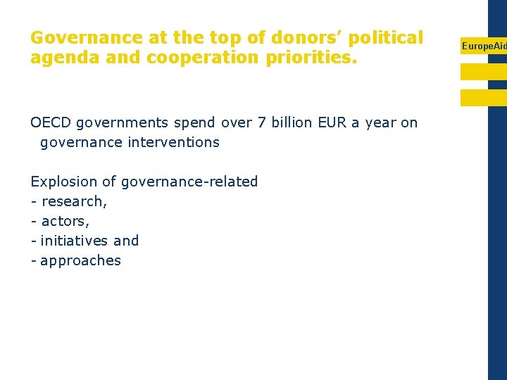 Governance at the top of donors’ political agenda and cooperation priorities. OECD governments spend