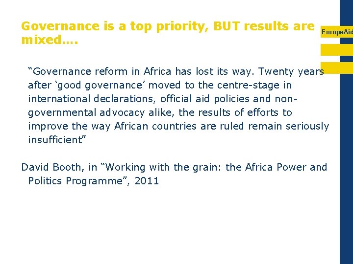 Governance is a top priority, BUT results are mixed…. Europe. Aid “Governance reform in